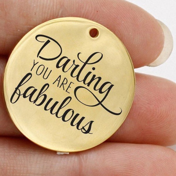 BULK 5pc Stainless Steel Darling You Are Fabulous Pendant Charm Round Girlfriend Boyfriend Husband Wife Valentines Day Fabulous Charm #1825