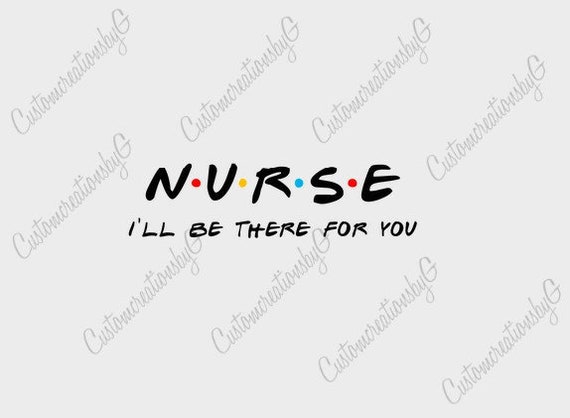 Download Friends Svg Nurse Etsy