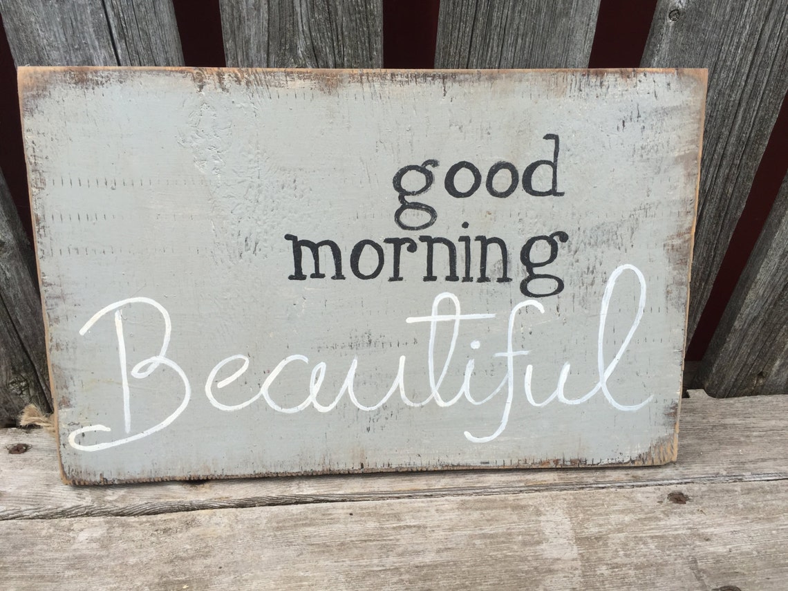 Good Morning Beautiful Hand Painted Sign | Etsy