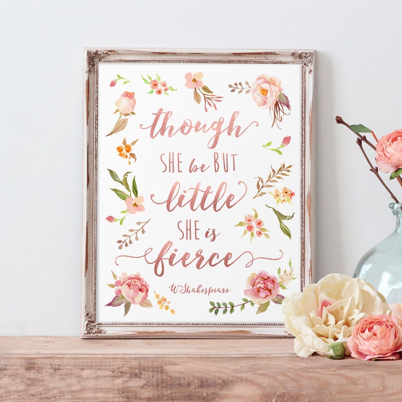 And Though She Be But Little She is Fierce Shakespeare Quote Girl Nursery Decor Rose Gold Decor Watercolor Florals Rose Gold Lettering