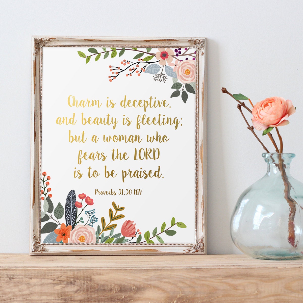 Gold Letter Print Bible Verse Printable Gold Floral Proverbs 31:30 Inspirational Bible Verse Charm is Deceptive and Beauty is Fleeting