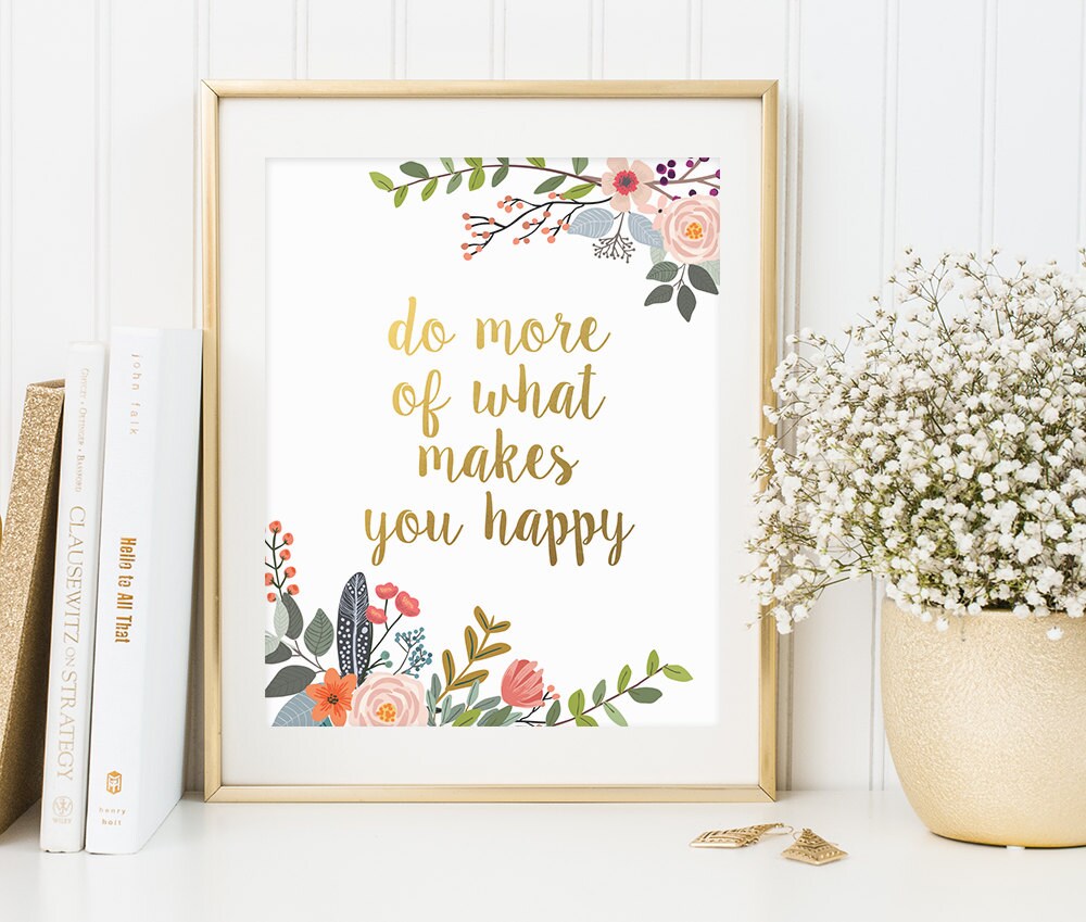 Inspirational Print Do More Of What Makes You Happy Gold | Etsy