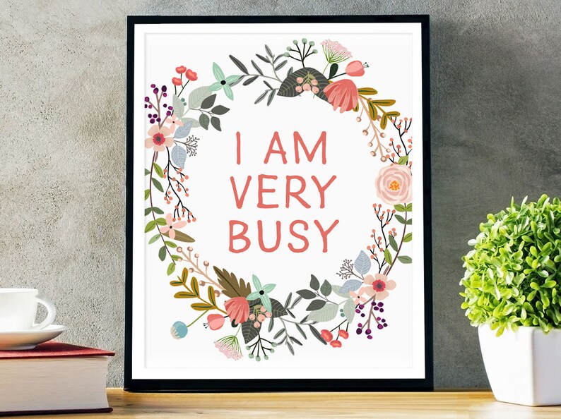 Office Decor I Am Very Busy Office Sign Motivational Print | Etsy