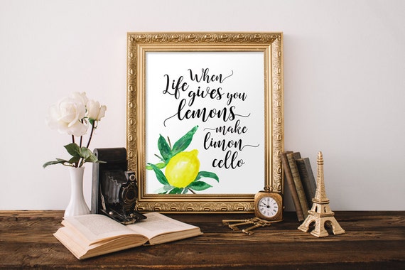 Quote Print When Life Gives You Lemons Make Limoncello Lemon | Etsy
