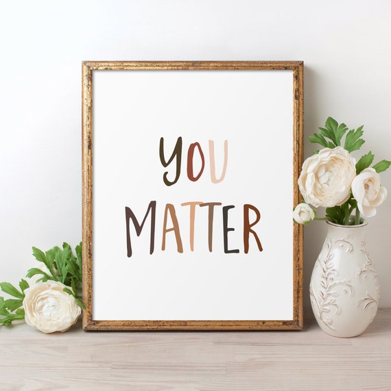 Classroom Sign You Matter Sign Positive Classroom Art Etsy