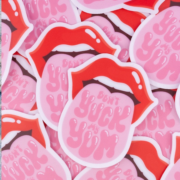 Don't Yuck my Yum clear transparent vinyl sticker | Lips and tongue sticking out sticker | Foodie | Delicious opinionated statement sticker