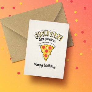 Putain de gâteau, allons chercher une pizza ! carte - drôle célébration anniversaire amateur de pizza humour salutation fête carte postale