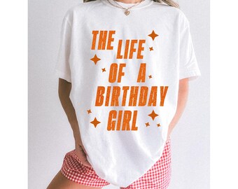 The Life Of A Birthday Girl PNG for shirts, bags, hats. etc.