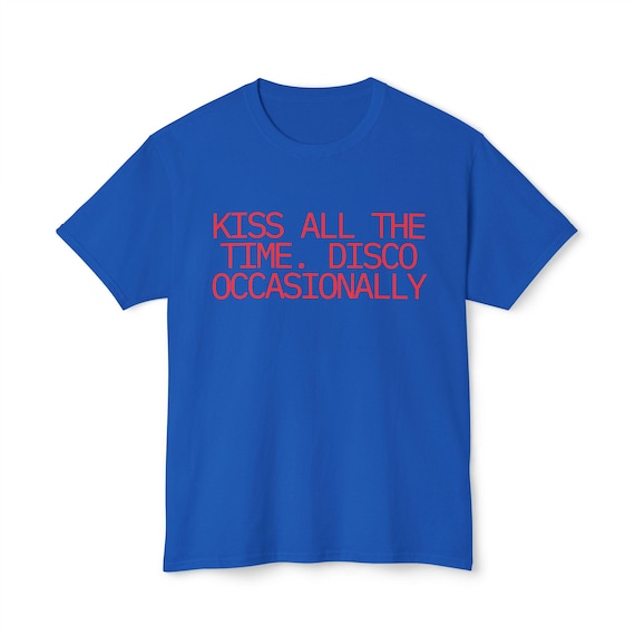 Kiss All the Time Disco Occasionally T-shirt - Etsy