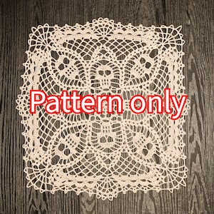 May include: Cream-colored, square crochet doily with an intricate openwork design. The text "Pattern only" is superimposed in red. The doily is displayed on a dark wood-grain surface.