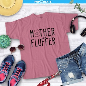 Funny Mother of a Fluffer Pomeranian Pun Dog Lover Tee Shirt, Hoddie, Sweatshirt