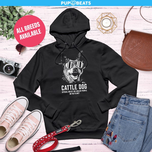 Blue Heeler Hoodie: Warm, Soft Sweatshirt - Official Dog of the Coolest People