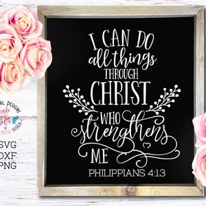 Christian svg, bible verse svg, Christ svg, I can do all things through Christ who strengthens me svg, religious svg, god svg, faith svg