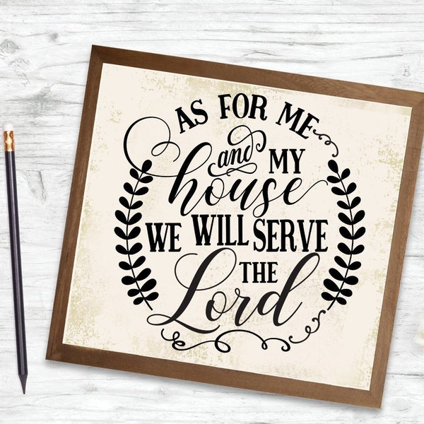 As for me and my house we will serve the Lord Cut File in SVG, DXF, PNG, serve the lord svg,  Christian svg, Faith svg, Faith printable