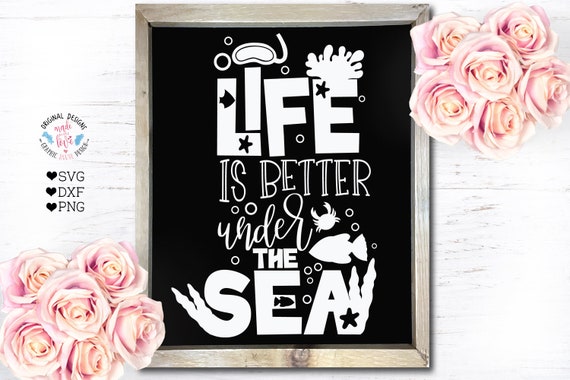 Diving Svg Life Is Better Under The Sea Cut File And Etsy
