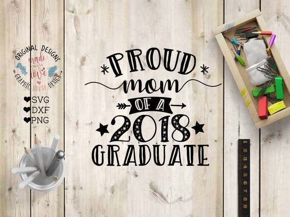 Download Proud Mom of a 2018 Graduate SVG Proud Mom Graduation SVG ...