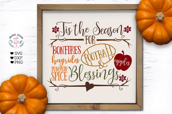 Seasonal Autumn blessings Football Apples Bonfires Pumpkin Spice Fall Cut File Fall Football Season Tis the Season For Hayrides