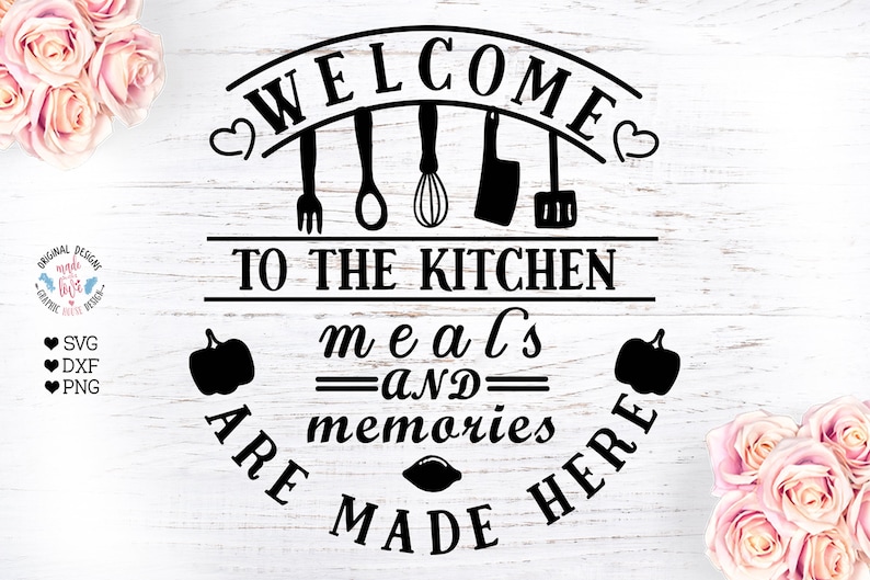 Welcome to the Kitchen Meals Memories Are Made Here Kitchen - Etsy