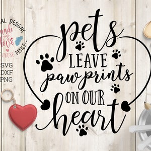 Fichier de coupe commémoratif pour animaux de compagnie en PNG SVG DXF, animaux de compagnie laissent des empreintes de pattes sur notre coeur, animaux de compagnie Memorial imprimable, svg animaux de compagnie, citations d'animaux de compagnie, typographie d'animal de compagnie