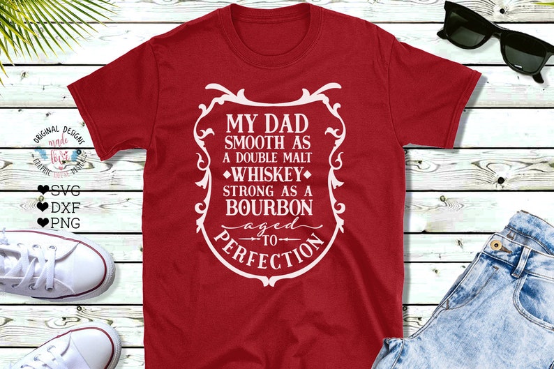 Download Art Collectibles Clip Art Father S Day Cut File Father S Day Svg Father T Shirt Design My Dad Smooth As Whiskey Strong As Bourbon Dad Quotes Whiskey Svg