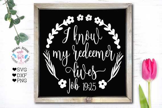 Download Free I Know My Redeemer Lives Cut File In Svg Dxf Png Jesus Svg Etsy SVG Cut Files
