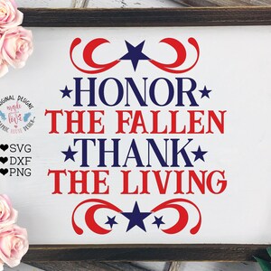 Svg de la fête de l'indépendance, honorer les morts, merci les vivants fichier coupé en svg, svg patriotique, fichier de coupe patriotique, svg anciens combattants, fête des anciens combattants