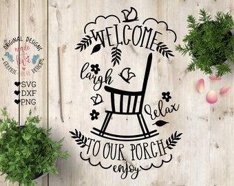 Free Free 109 Welcome To Our Home Porch Sign Svg SVG PNG EPS DXF File