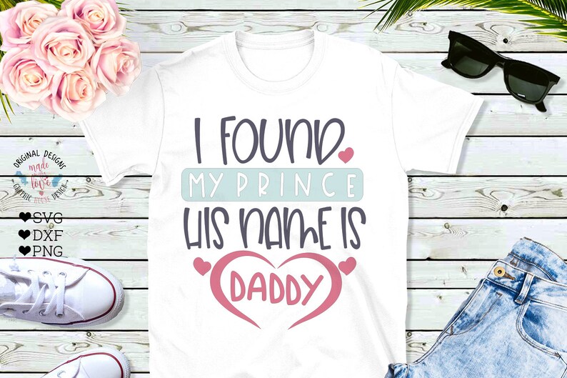 Download Father Cut File I Found My Prince His Name Is Daddy Father Baby Svg Father S Day Svg Daddy Svg Daddy Daughter Svg Daddy Quotes Clip Art Art Collectibles Shantived Com