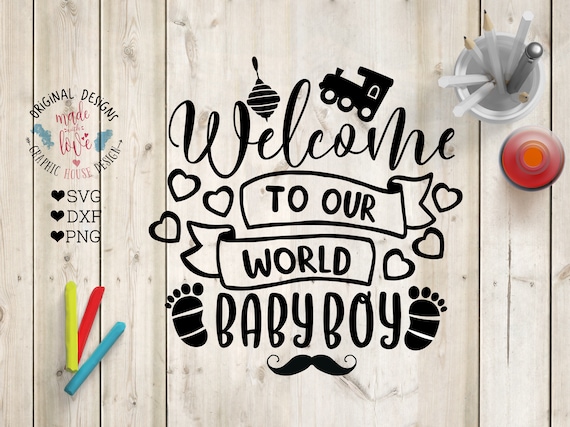 Download Newborn Svg Baby Shower Svg Welcome To Our World Baby Boy Etsy