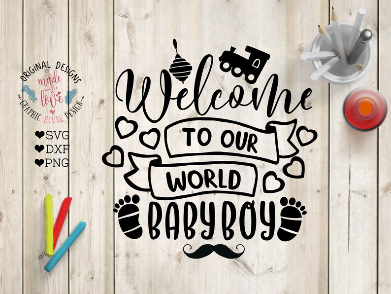 Download Clip Art New Baby Svg Png Baby Boy Svg Dxf Baby Party Svg Baby Shower Svg Welcome To Our World Baby Boy Cut File In Svg Newborn Svg Dxf Png Art