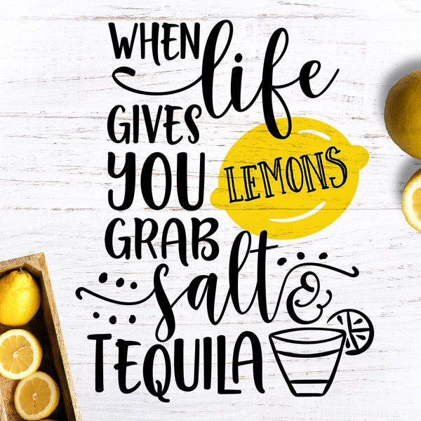 when life gives you lemons grab salt and tequila svg, tequila svg, lemons svg, funny quotes, t-shirt design, svg design, summer svg, bar svg