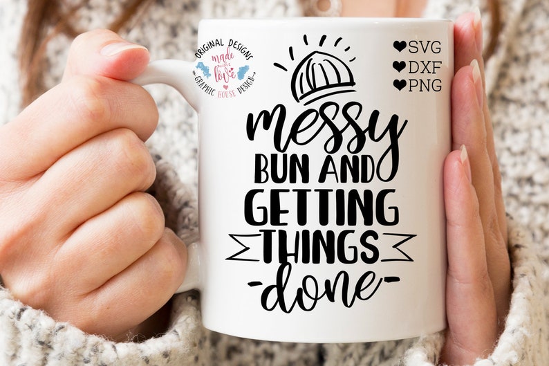 Download Momlife Cut File in SVG DXF PNG Messy Bun and Getting ...