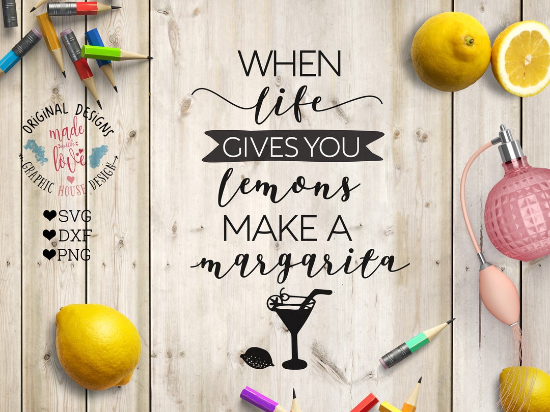 Motivational Cut File When Life Gives You Lemons Make a Etsy