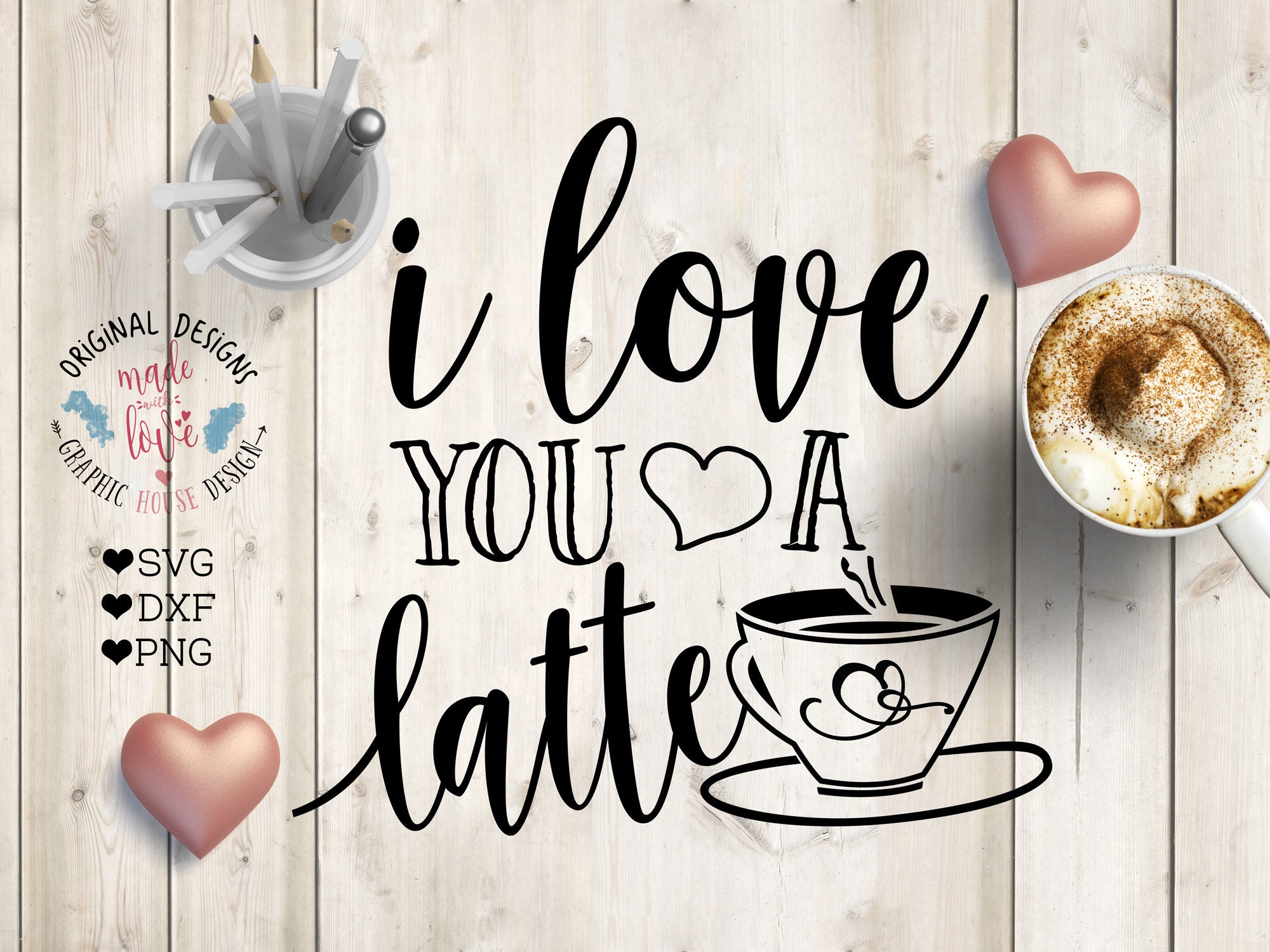 i-love-you-a-latte-svg-layered-svg-cut-file-populars-fonts