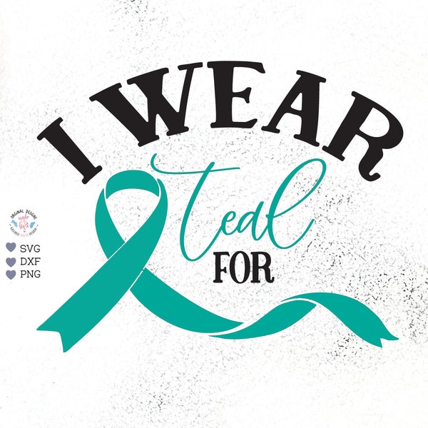 I wear Teal For, Wear Teal, Ovarian Cancer, Ribbon, Teal Ribbon, Cancer Awareness, Women’s Health, Women Healthcare, Cancer Prevention