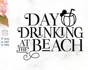 Day Drinking at the beach SVG, Beach svg, Funny Drinking svg, Drinking sbg, alcohol svg files, Cononut svg, party svg, summer cut file