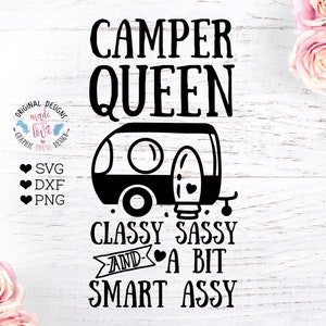 Camper Queen svg,  Classy Sassy svg, Camper svg, Camping svg Camp quote, Camping cut files, Sassy svg, Sassy girl svg