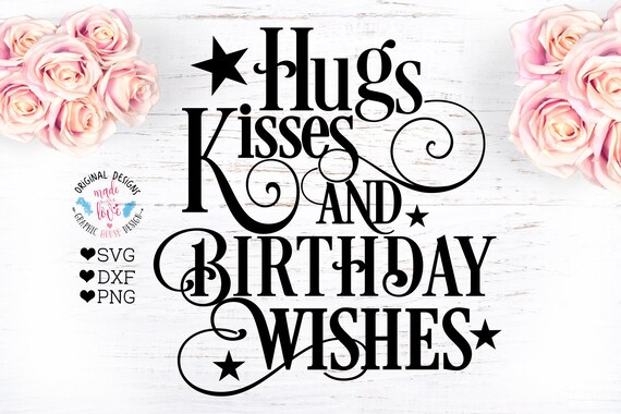 Download Birthday Svg Happy Birthday Svg Birthday Wishes Cut File In Etsy