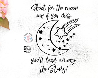 Shoot for the moon svg, motivational svg, inspirational svg, star quotes svg, women's svg, motivational quote, inspirational svg