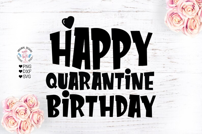 Download Happy Quarantine Birthday svg birthday svg birthday cut | Etsy