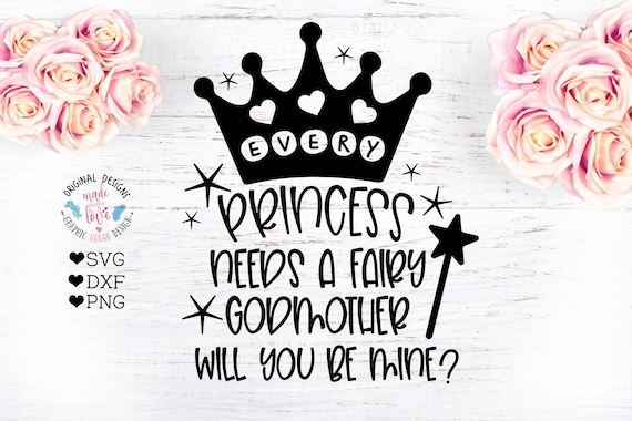 Download Godmother svg every princess needs a fairy godmother cut ...