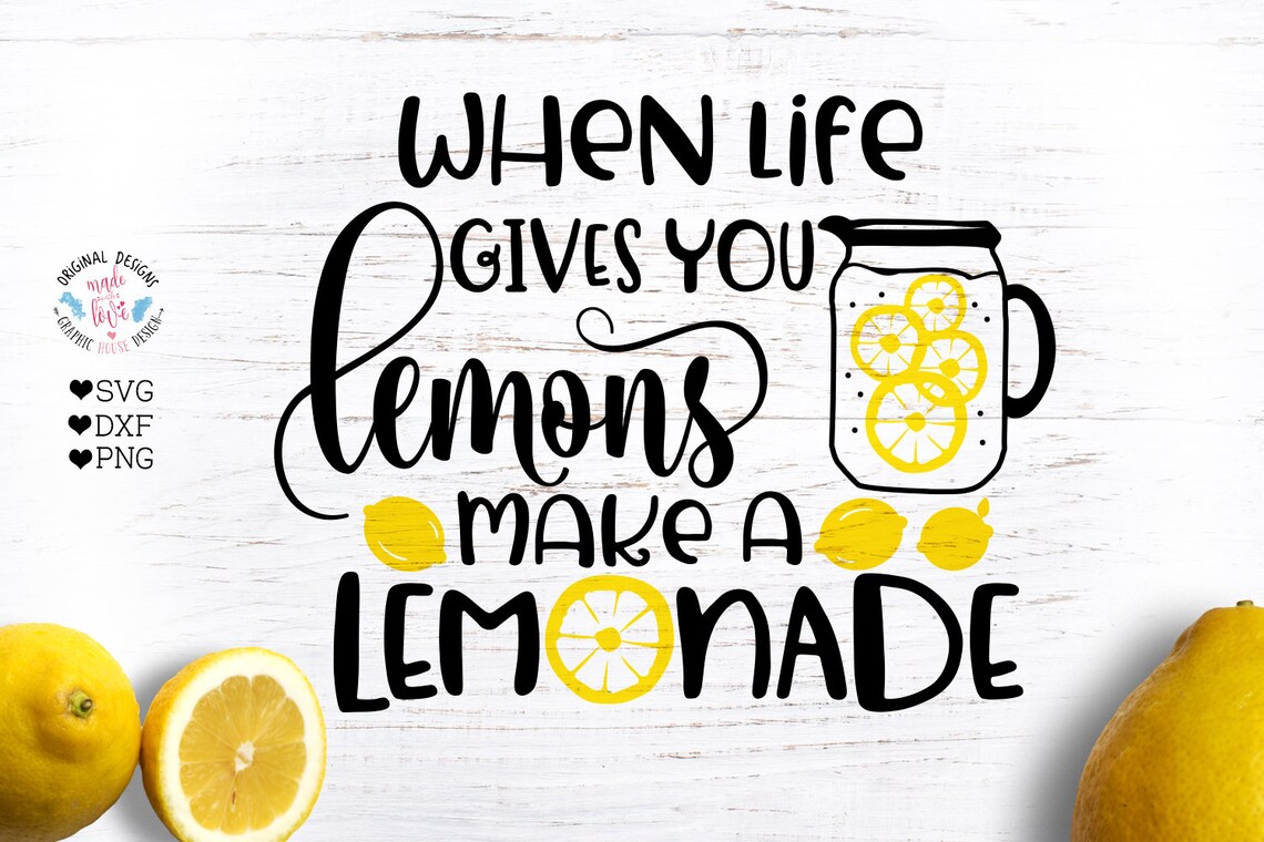 When life gives you lemons make a lemonade Cut file in SVG Etsy