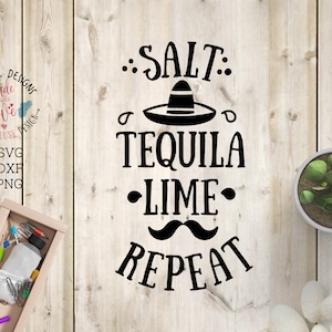 Salt Tequila Lime Repeat SVG, mexikanischer Hut SVG, Schnurrbart SVG, Sommer SVG, Tequila SVG, Salz und Tequila SVG, lustiges SVG, lustige Zitate SVG,
