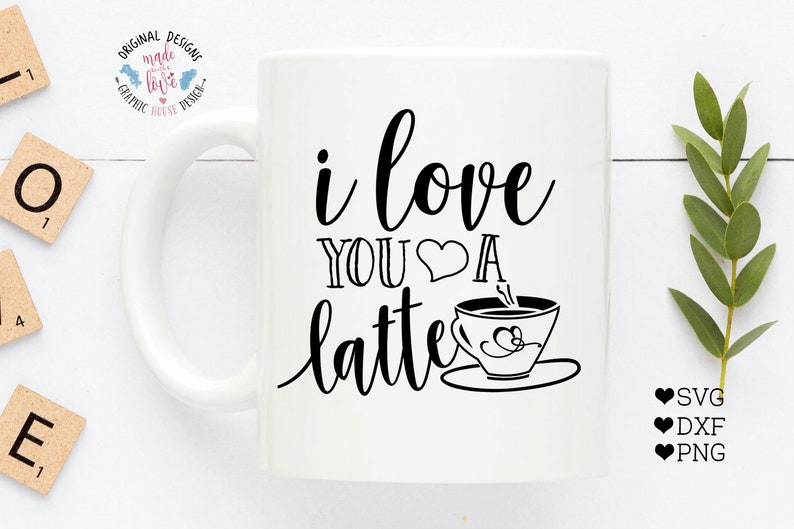 Free Free 102 Love You A Latte Svg Free SVG PNG EPS DXF File