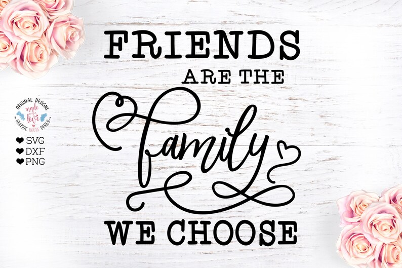 Download Clip Art Friends Sayings Friends Svg Friends Dxf Friend Quotes Friends Are The Family We Choose Friendship Svg Friend Quotes Best Friends Svg Art Collectibles