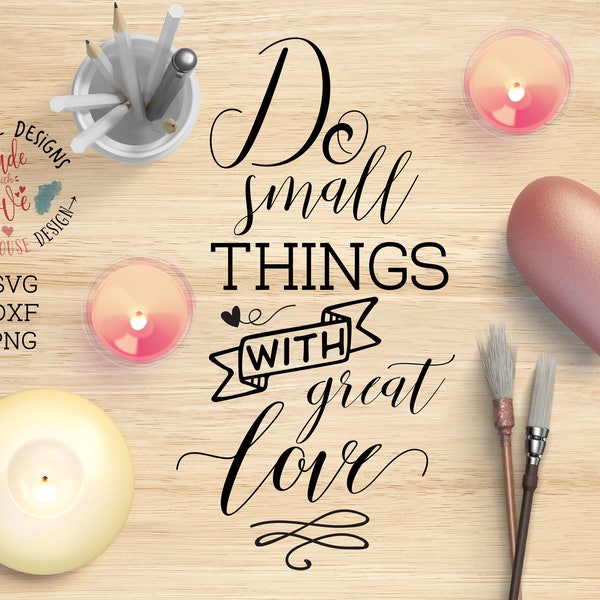Do Small Things With Great Love - Etsy