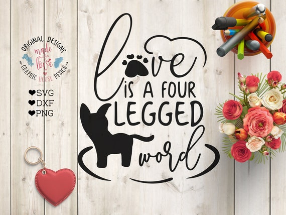 Download pet svg pets svg pet quotes love is a four legged word pet | Etsy