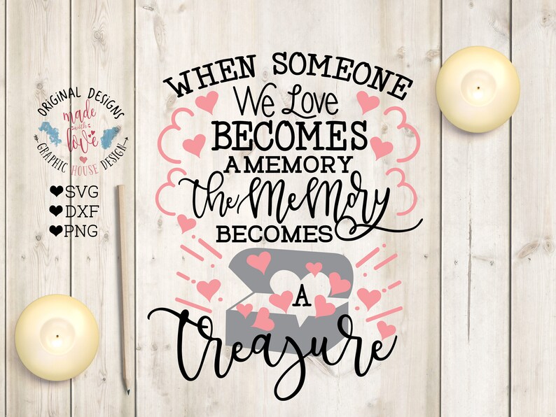 Download Sympathy svg file When someone we love becomes a memory the | Etsy