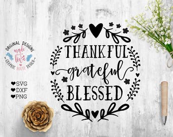 Thanksgiving svg, Thankful Grateful Blessed Cut File and Printable available in SVG DXF PNG format, Thanksgiving Printable and Cut File