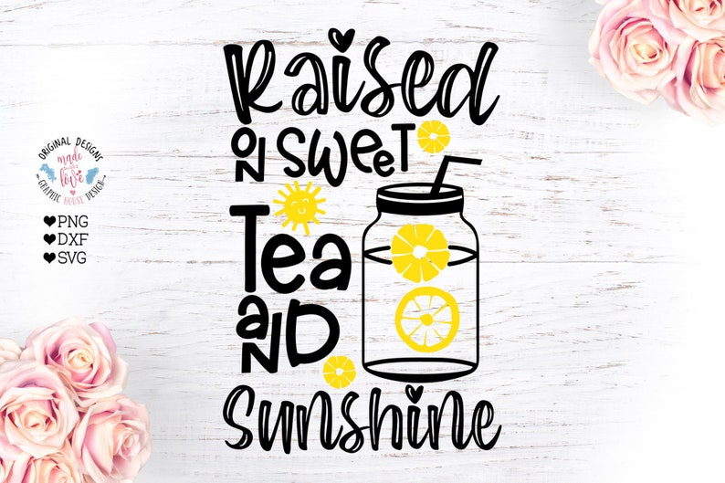 Free Free 225 Raised On Sweet Tea Svg SVG PNG EPS DXF File